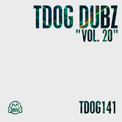 TDOG Dubz Vol. 20