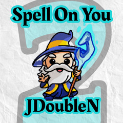 Spell On You