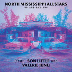 Up and Rolling (feat. Son Little & Valerie June)