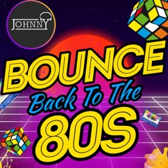 Bounce Back To: The 80's