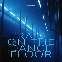 Raid on the Dancefloor