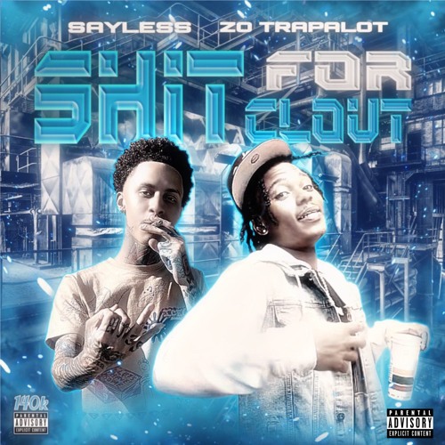 Shit for Clout feat. Zo Trapalot
