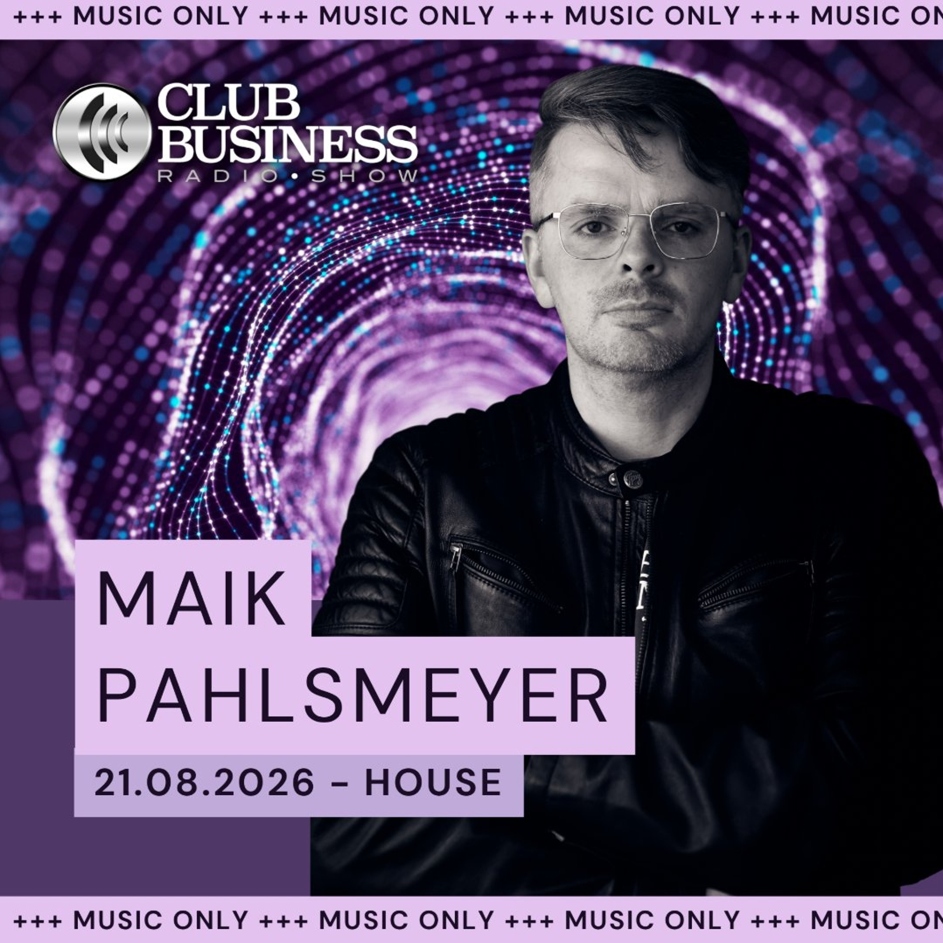 +++music only+++ 34/26 Funky House & House by Maik Pahlsmeyer live @ Club Business Radio Show episode artwork