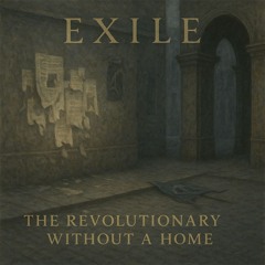 THE REVOLUTIONARY WITHOUT A HOME