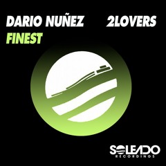 DARIO NUNEZ & 2 LOVERS - FINEST - SOLEADO RECORDINGS