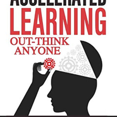 download EBOOK 💓 Accelerated Learning: How To Learn Any Skill Or Subject, Double You
