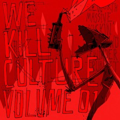 We Kill Culture - Kickin