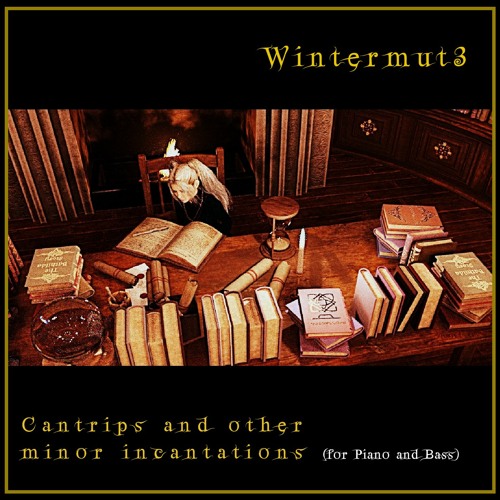Cantrips and other minor incantations  (for piano and bass)