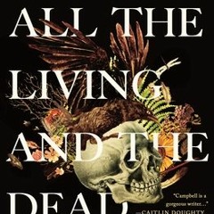 [Download PDF] All the Living and the Dead: from Embalmers to Executioners an Exploration of the Peo