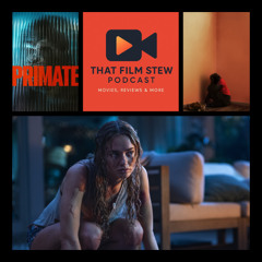 That Film Stew | Episode 626 - Primate (Review)