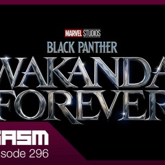 BLACK PANTHER WAKANDA FOREVER REVIEW - Joygasm Podcast Ep 296