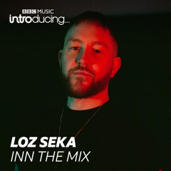 Loz Seka - BBC Introducing Guest Mix