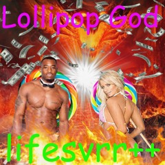 LIFESVRR++ LOLLIPOP GOD (SP - 404 DJ SET)