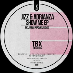 Jizz, ADRIANZA - Show Me (Mihai Popoviciu Remix)