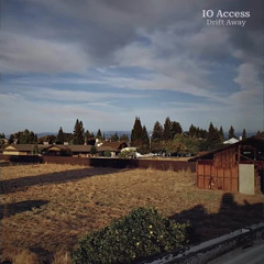 IO Access - Drift Away