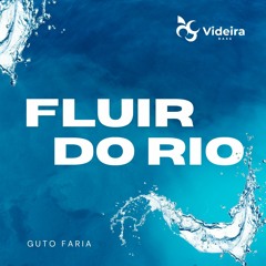 Pr. Guto Faria - O Fluir Do Rio