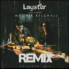 SKORP FT. ZEDK - LAYSTER - (Remix mounir belghali)