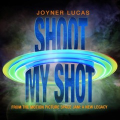Shoot My Shot - Joyner Lucas (Prod. Emxbeatz)