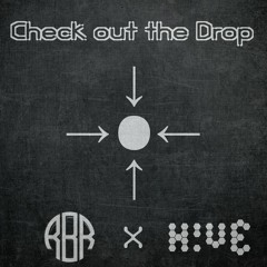 RBR & H!VE - Check Out The Drop