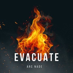 Arc Nade - Evacuate