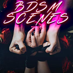 [Download] EPUB 🗸 69 BDSM Scenes: A Kinky Playbook for Doms, Subs & Switches (Kinky