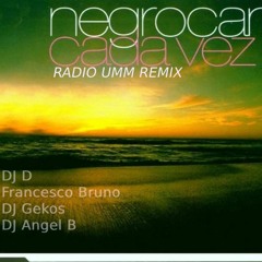 Negrocan Cadavez Radio UMM Remix