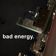 Bad Energy (prod. ragerocket x spacestorm)