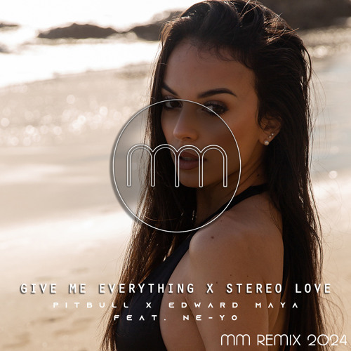 Stream Pitbull X Edward Maya feat. Ne-Yo - Give Me Everything X