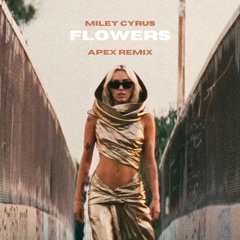 Miley Cyrus x KSHMR & Azteck - Flowers (Apex Remix)