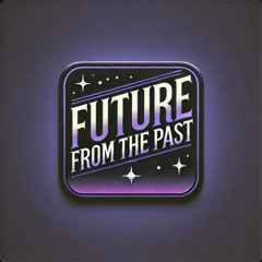 Future From The Past (2024-11-16)