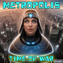 Metropolis - Time of War (HQ) REMIX 2026