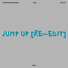 CRIM - JUMP UP [RE-EDIT] (DAY3)
