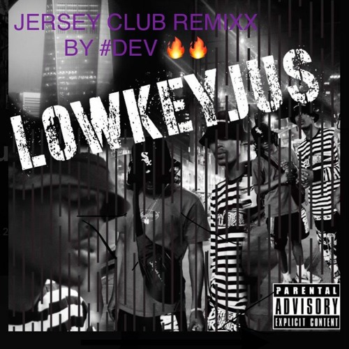 Yunjussie- Lowkeyjussie x Jersey Remix By Dev
