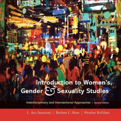 GET PDF 💞 Introduction to Women's, Gender and Sexuality Studies: Interdisciplinary a