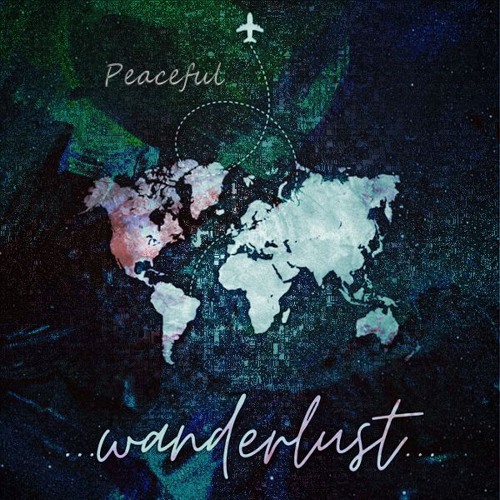 Peaceful - Wanderlust