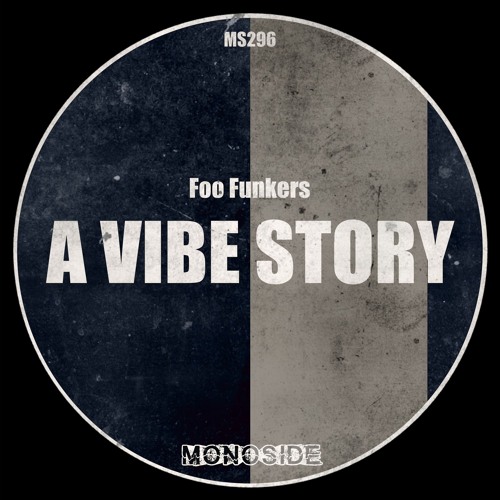Foo Funkers - A VIBE STORY // MS296