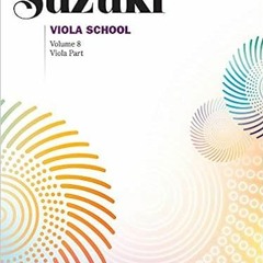 [PDF] ✔️ eBooks Suzuki Viola School, Vol 8: Viola Part Full Audiobook