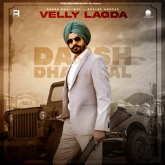 VELLY LAGDA - Darsh Dhaliwal ft. Gurlej Akthar & Desi Crew