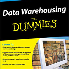 [View] KINDLE 🖊️ Data Warehousing For Dummies by  Thomas C. Hammergren PDF EBOOK EPU