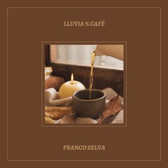 Lluvia & Café (Original Mix)