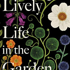 [Access] PDF 📙 Life in the Garden: A BBC Radio 4 Book of the Week 2017 by  Penelope