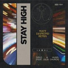Diplo & Hugel - Stay High (Matt Diamond Remix)
