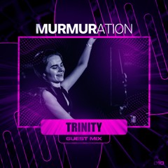 MURMIX012: Trinity (Guest Mix)