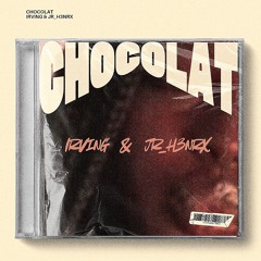 CHOCOLAT ft Jr_h3nrx