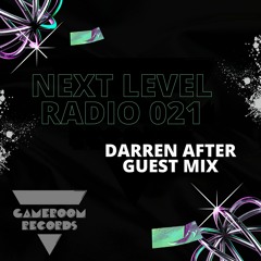 Next Level Radio 021 - DARREN AFTER Guest Mix