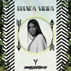 Amazonika Music Radio Presents - Brenda Vieira (Out 2023)