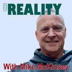 The Reality With Mike McKinsey - God Show Me Heaven