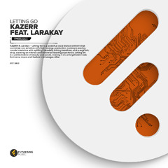 Letting Go [Futurising Music] (Support by Armin van Buuren, Ahmed Helmy)