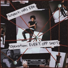 NAS EBK EVERY OPP SHOT