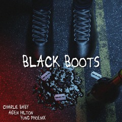 BLACK BOOTS CHARLIE BABY X AIDEN HILTON X YUNG PHOENIX